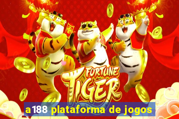 a188 plataforma de jogos